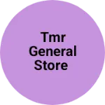 Business logo of TMR GENERAL STORE