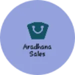 Business logo of Aradhana sales