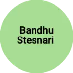 Business logo of Bandhu stesnari