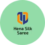 Business logo of Hena silk saree