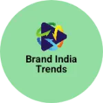 Business logo of Brand india trends