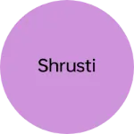 Business logo of Shrusti