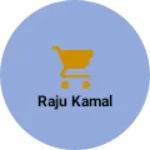 Business logo of Raju kamal