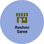 Business logo of Reshmi saree