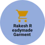 Business logo of RAKESH READYMADE GARMENT