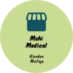 Business logo of Mahi medical store