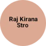 Business logo of Raj kirana Stro