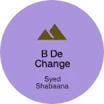 Business logo of B DE CHANGE