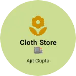 Business logo of Cloth store 🏬