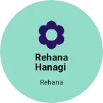 Business logo of Rehana hanagi