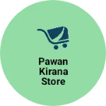 Business logo of Pawan kirana store