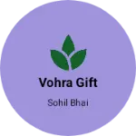 Business logo of Vohra gift