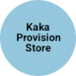 Business logo of KAKA PROVISION STORE