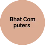 Business logo of Bhat computers
