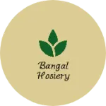 Business logo of BANGAL HOSIERY