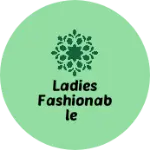 Business logo of Ladies fashionable based out of South Goa