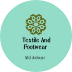 Business logo of Textile and Footwear