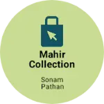 Business logo of Mahir collection and janral store