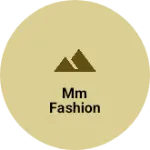 Business logo of Mm fashion