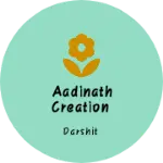 Business logo of Aadinath creation