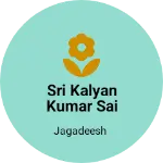Business logo of Sri Kalyan Kumar Sai Enterprises
