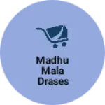 Business logo of Madhu mala drases