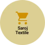 Business logo of Saroj Textile