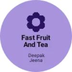Business logo of Fast fruit and tea stall