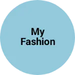 Business logo of My fashion 
