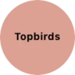 Business logo of Topbirds