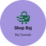 Business logo of Shop raj