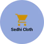 Business logo of Sedhi cloth