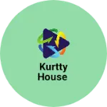 Business logo of Kurtty House