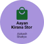 Business logo of Aayan kirana stor