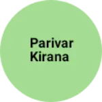 Business logo of Parivar kirana