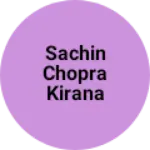 Business logo of Sachin chopra kirana stor