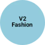 Business logo of V2 fashion