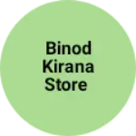Business logo of Binod kirana store