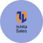 Business logo of Ishita sales