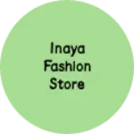 Business logo of Inaya fashion Store
