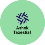 Business logo of Ashok taxestial
