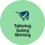 Business logo of Tailoring Suting shirting cut pic
