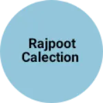 Business logo of Rajpoot calection