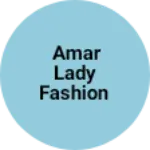 Business logo of Amar lady fashion