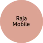 Business logo of Raja mobile