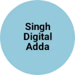 Business logo of SINGH DIGITAL ADDA