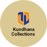 Business logo of Kundhana collections
