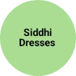 Business logo of Siddhi Dresses