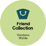 Business logo of Friend collection