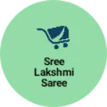 Business logo of Sree Lakshmi Saree Centre based out of Ananthapur